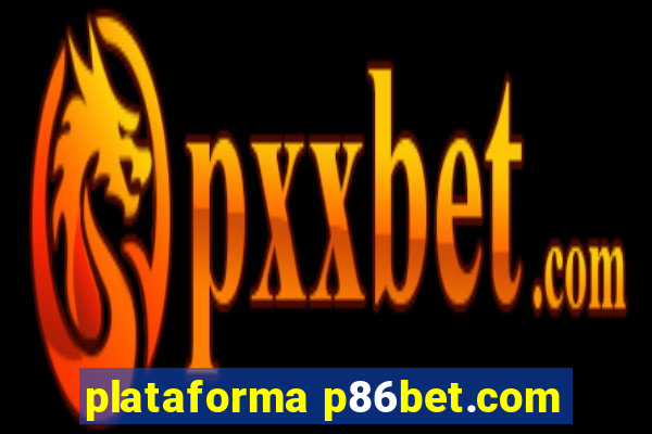 plataforma p86bet.com